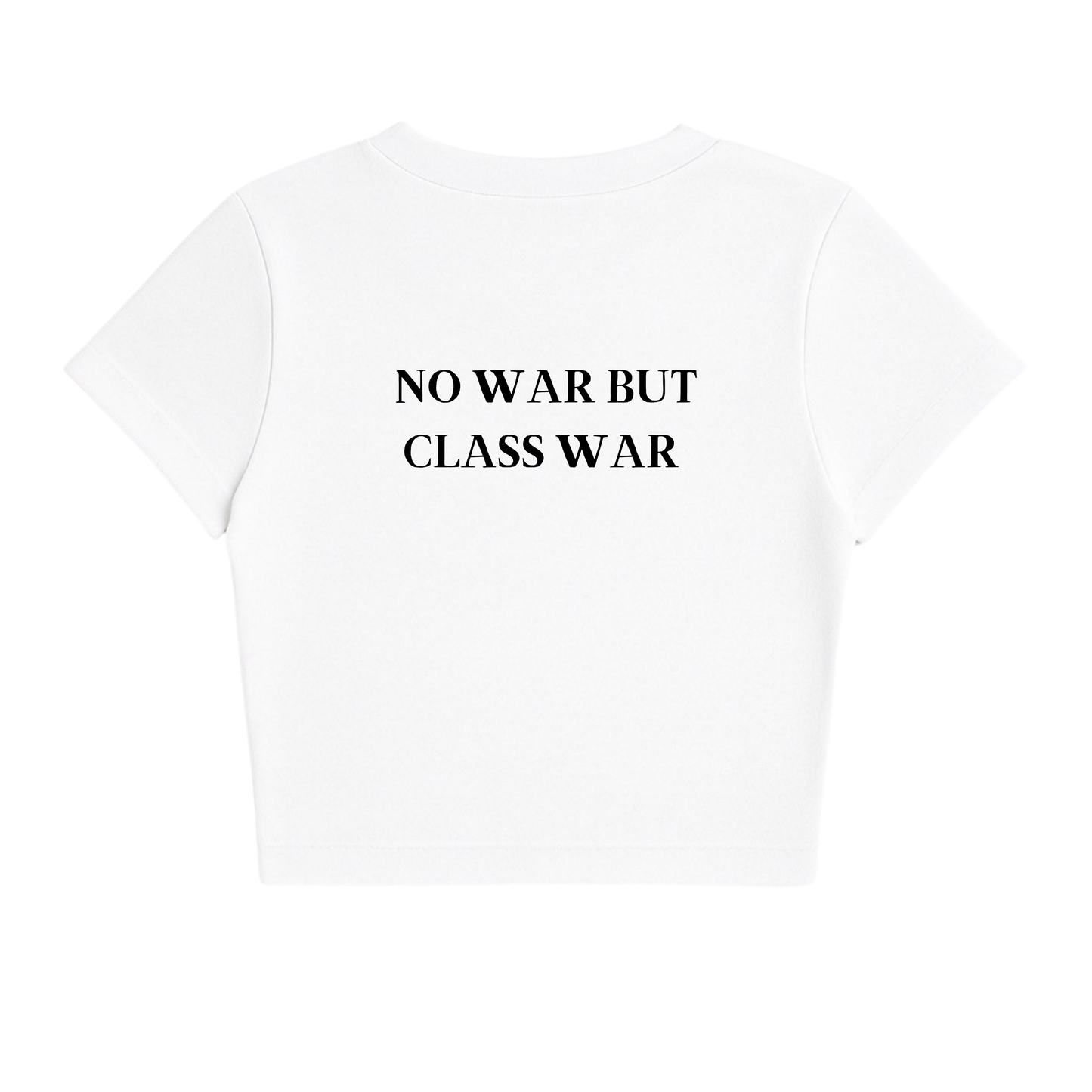 NO WAR BUT CLASS WAR BABY TEE