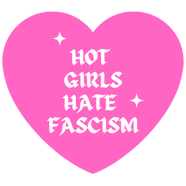Hot Girls Hate Fascism