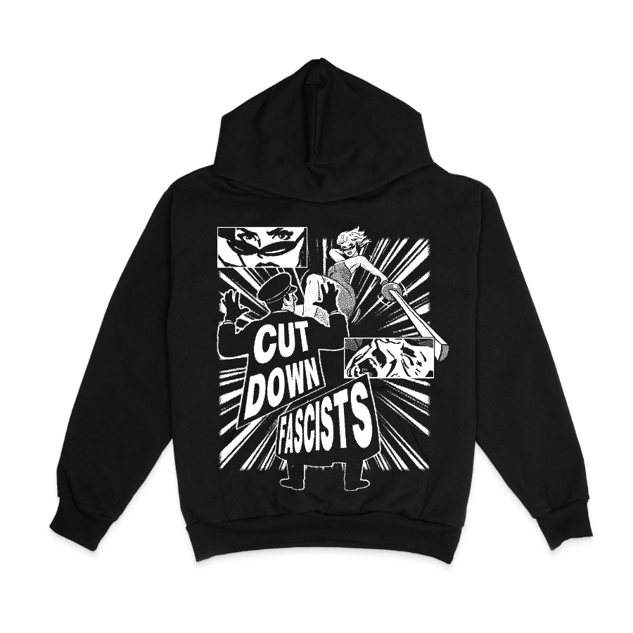 CUT DOWN FASCISTS HOODIE