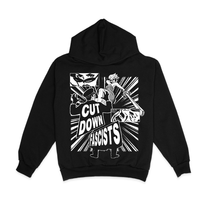 CUT DOWN FASCISTS HOODIE